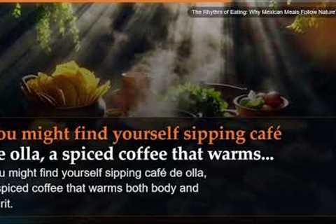 The Rhythm of Eating: Why Mexican Meals Follow Nature's Clock