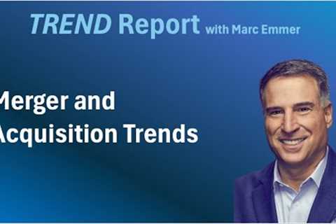 Business Trends for 2025 and Beyond: Mergers & Acquisitions