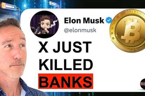 X Made Your Bank & Crypto Exchanges OBSOLETE.