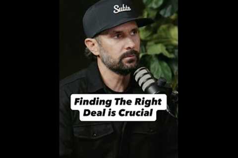 If you pick the wrong deal, you’re DONE.