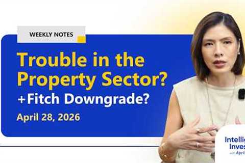 Trouble in the Property Sector? Fitch Downgrade? | Intelligent Investing Show