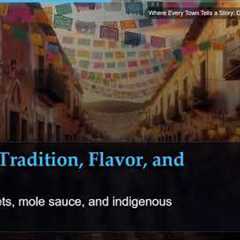Where Every Town Tells a Story: Discovering Mexico's Character