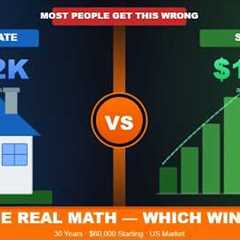 Real Estate Vs Stocks — The Real Math