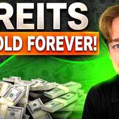 3 REITs To 'Buy And Hold' Forever