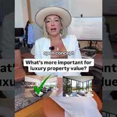 What's more important for luxury property value?
