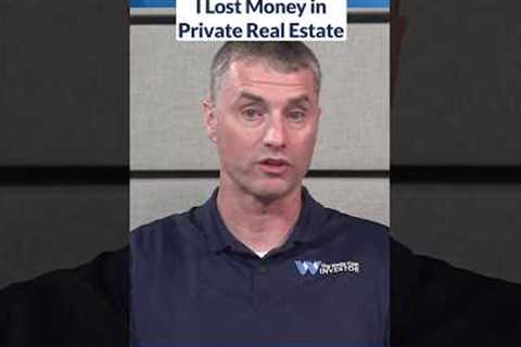 Have you lost money in private real estate? Private investments can offer upside, but losses are