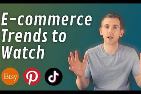 3 E-commerce Trends to Watch in 2021