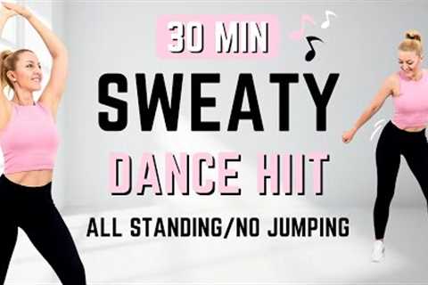 🔥30 MIN SWEATY CARDIO DANCE HIIT Workout🔥All Standing🔥No Jumping🔥Full Body Fat Burn🔥