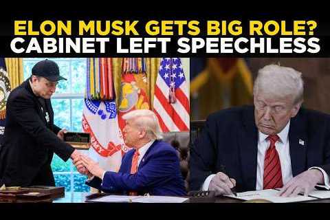 Donald Trump LIVE | Trump Shocks Cabinet With Surprise Move to Hand Elon Musk Bigger Role | US News
