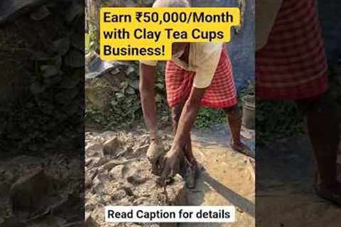 Earn ₹50,000/Month with Clay Tea Cups Business! small business ideas #smallbusiness #businessgrowth