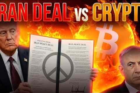 Iran Deal vs Crypto📉Market Update🔥