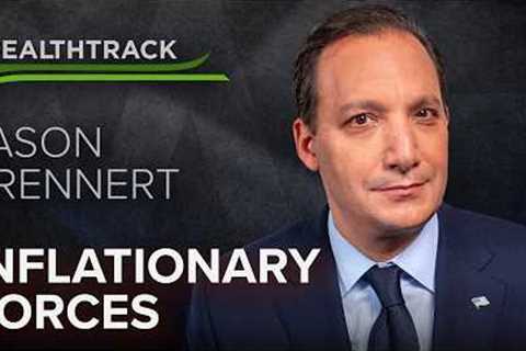 Leading Strategist Jason Trennert on the Powerful Trends Driving Inflation