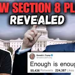 BREAKING NEWS: Trump's New Section 8 Plan Revealed