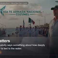 Honor, fun and an uninvited guest: Celebrating Mexico's National Navy Day in Cozumel