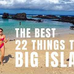 22 Things to Do Around the Big Island, Island of Hawai'i | The BEST of Kona, Hilo, & Waikoloa