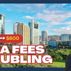 Your Hawaii HOA Just DOUBLED  Here's What to Do. (dont sell)