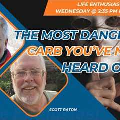 The Most Dangerous Carb You've Never Heard Of!