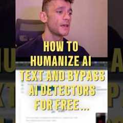 How to Humanize AI Text And Bypass AI Detectors for FREE…