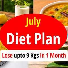 How to Lose 9 Kgs Weight In 1 Month | July Diet Plan For Weight Loss Challenge | Eat more Lose more