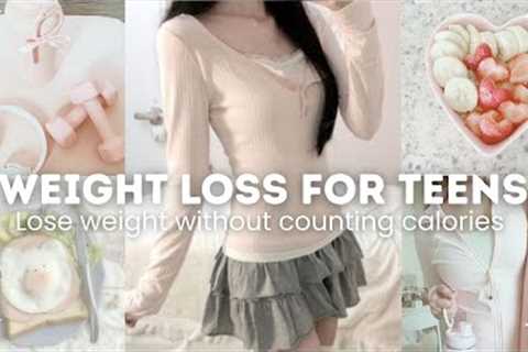 How to Lose Weight and Belly fat as a Teen 💗 No Dieting, Just Habits!
