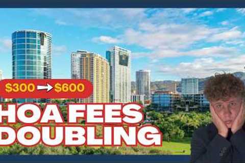 Your Hawaii HOA Just DOUBLED  Here's What to Do. (dont sell)