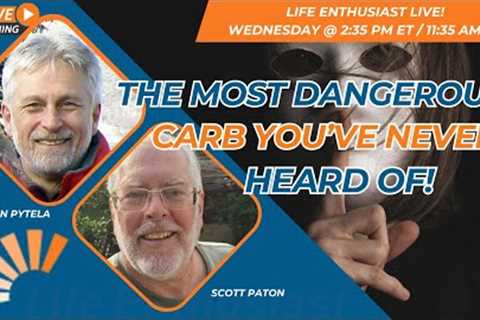 The Most Dangerous Carb You've Never Heard Of!