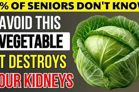 OVER 60? 5 Silent Vegetable Killers of Your Kidneys (Eat These Instead!) | Senior Food Coach