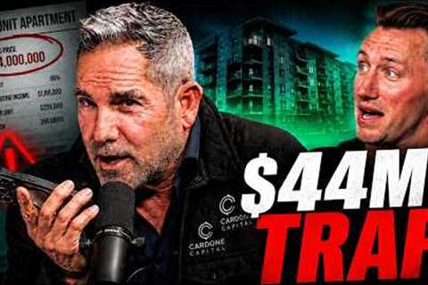 Grant Cardone Exposes a $44M Real Estate Trap