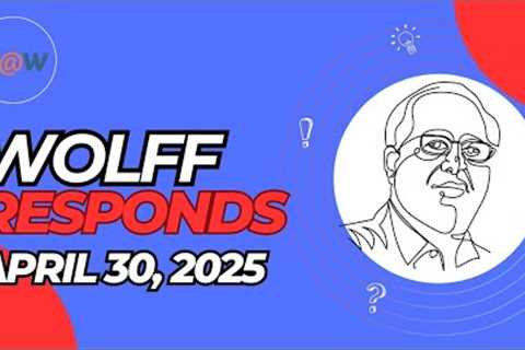 Wolff Responds: Winners & 'Likely' Losers: China vs USA Trade War Dated April 30, 2025