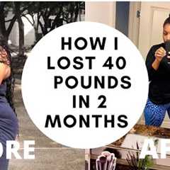 HOW TO LOSE WEIGHT FAST! 40 Pounds In 2 MONTHS! (NO EXERCISE)