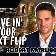 How to Start Real Estate Investing by Living in Your First Flip