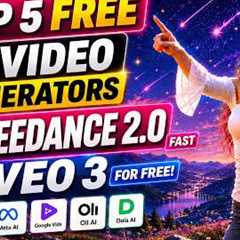 Top 5 FREE AI Video Generators 2026  Use Seedance 2 0 Fast & Veo 3 1 For FREE!