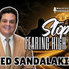 How to Finance Rental Properties in a High-Rate Market | Ted Sandalakis