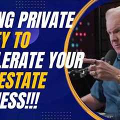 Raising Private Money to Accelerate Your Real Estate Business