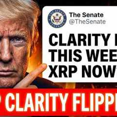 MASSIVE XRP CLARITY ACT FLIP!!! IT'S ON NOW!??? (URGENT NEWS)