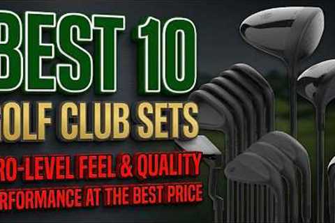 Ranking the Best 10 Golf Club Sets for Beginners to Pros