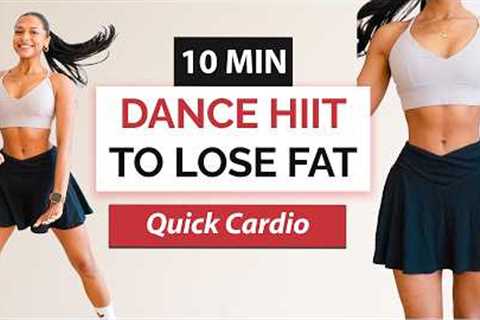 10 MIN QUICK DANCE HIIT WORKOUT - Full Body Fat Burn to Lose Weight