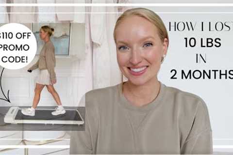 5 Simple Steps to Lose Weight + WalkingPad Review and Promo Code!