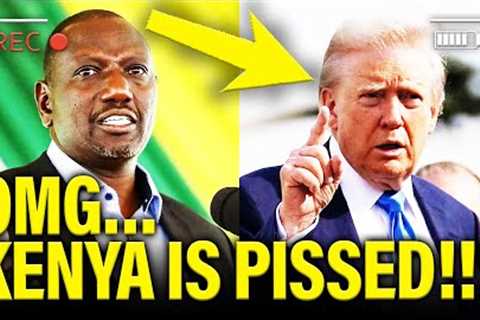 FURIOUS Kenya BLASTS Trump in PUBLIC MEETING