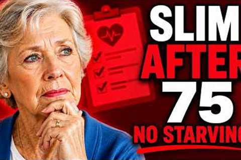 How to Stay Slim After 75 Without Starving Yourself
