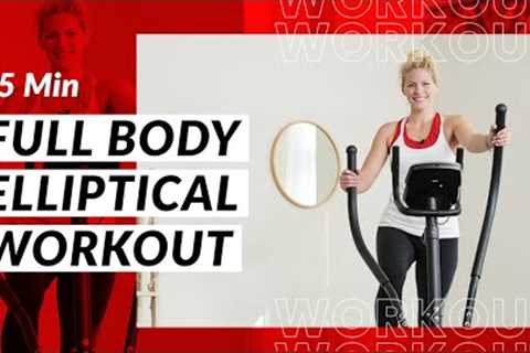 25 Minute Intermediate Full Body Elliptical Workout