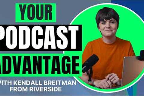 The Podcast Playbook for 2026 | AI, Video & Community Explained by Kendall Breitman from Riverside
