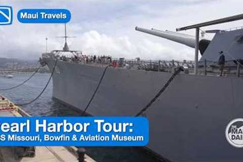Pearl Harbor Tour: USS Missouri, Bowfin & Aviation Museum | Maui Travels