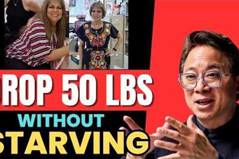 After 60: The Exact Eating Plan to Lose 50 LBS in 2 Months Without Starving | Dr. William Li