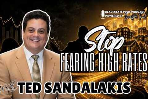 How to Finance Rental Properties in a High-Rate Market | Ted Sandalakis