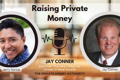 From Banking to Private Lending: Jay Conner's Journey and Success in Real Estate