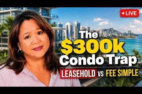 This Cheap Hawaii Condo Trap Has Cost Buyers Their Life Savings (Leasehold vs Fee Simple)