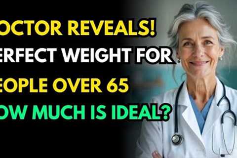 Weight Affects Longevity! What’s The Ideal Weight For People Over 65 To Live Longest