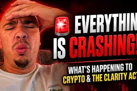 🚨Everything Is CRASHING!? What’s Happening To Crypto & The Clarity Act?