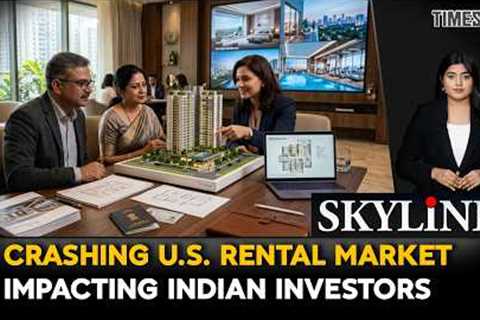 US Real Estate Alert: Falling Rents & High Rates Trap Indian Homeowners In U.S.| Skyline With Driti